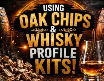 Using Oak Chips & Whisky Profile Kits!