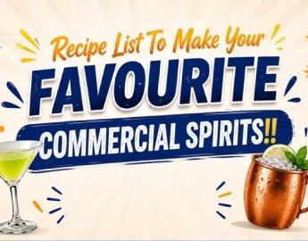 Recipe List To Make Your Favourite Commercial Spirits!!